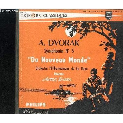 Disque Vinyle 33t : Symphonie N5 Du Nouveau Monde - Adagio - Allegro Molto, Largo, Scherzo, Allegro Con Fuoco - Antonin Dvorak