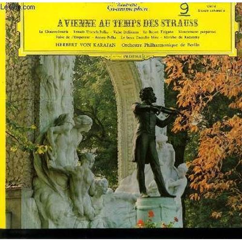 Disque Vinyle 33t A Vienne Au Temps Des Strauss Vol1 La Chauve Souris / Tritsch Tratsch Polka / Valse Delirium / Ouverture Du Baron Tzigane / Mouvement Perpetuel / Valse De L'empereur / ... - Herbert Von Karajan