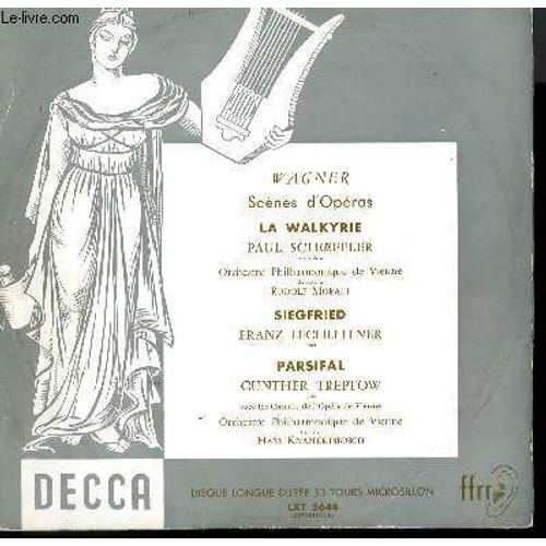 Disque Vinyle 33t Scenes D'operas. La Walkyrie Par L'orchestre Philharmonique De Vienne Sous La Direction De Rudolf Moralt / Siegfried Avec Le Tenor Franz Lechleitner / Parsifal Avec Les ... - Wagner