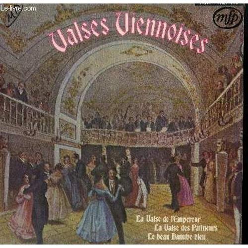 Disque Vinyle 33t Valses Viennoises Valse De Lempereur De J Strauss Lor Et Largent De F