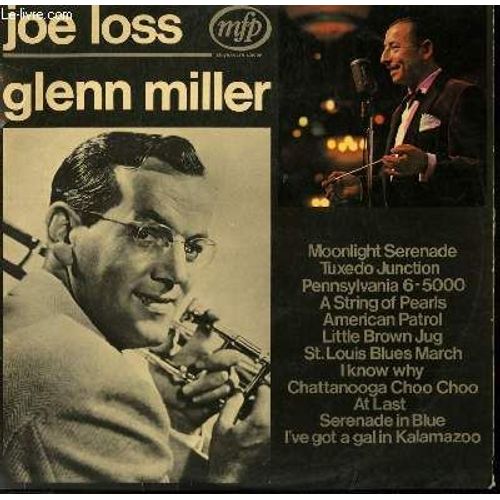 Disque Vinyle 33tjoe Loss Plays Glenn Miller. Moonlight Serenade / Tuxedo Junction / Pennsylvania - / A String Of Pearls / American Patrol / Little Brown Jug / I Know Why / At Last - Joe Loss