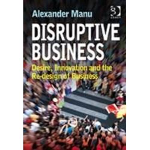 Disruptive Business   de Alexander Manu  Format Reli 