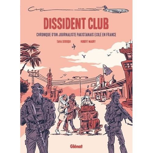 Dissident Club - Chronique D'un Journaliste Pakistanais Exil En France    Format Album 
