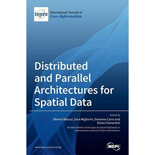 Distributed And Parallel Architectures For Spatial Data    Format Reli 