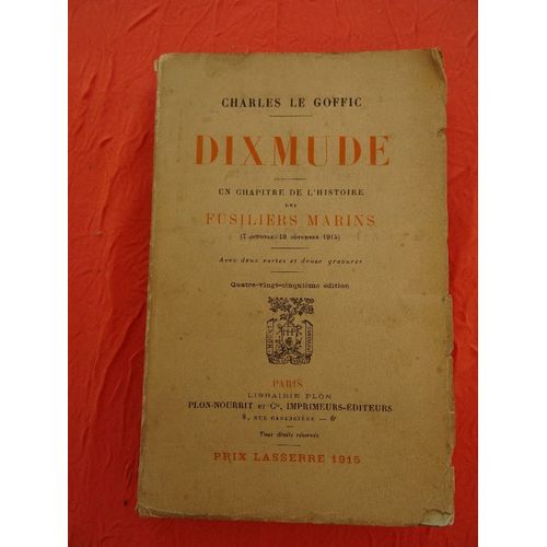 Dixmude(Un Chapitre De L'histoire Des Fusiliers Marins)De Charles Le Goffic   