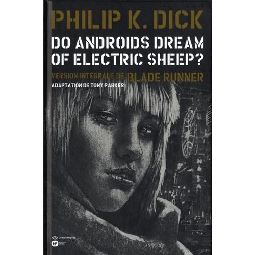 Do Androids Dream Of Electric Sheep? - Tome 4   de Tony Parker  Format Album 
