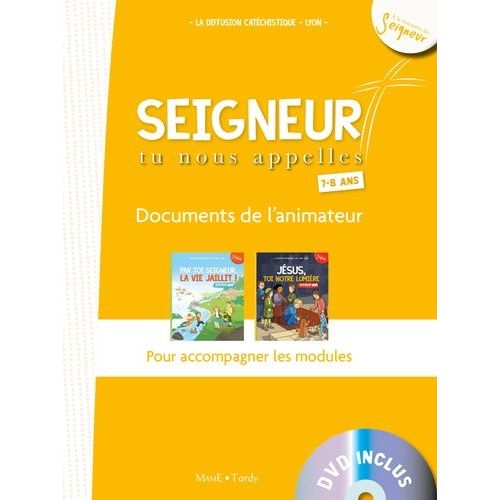Seigneur Tu Nous Appelles, Documents De L'animateur - 7-8 Ans (1 Dvd)   de Diffusion Catchistique Lyon  Format Broch 