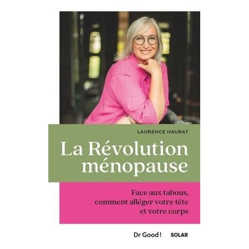 La Rvolution Mnopause - Face Aux Tabous, Comment Allger Votre Tte Et Votre Corps    Format Beau livre 