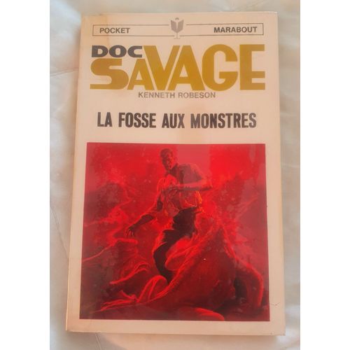 Doc Savage 13 * De Kenneth Robeson * La Fosse Aux Monstres * Pocket Marabout Numero 72 * Edition Originale Marabout 1969 * 162 Pages   
