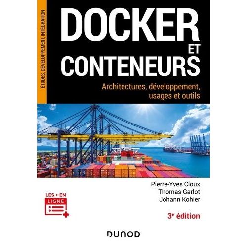Docker Et Conteneurs - Architectures, Dveloppement, Usages Et Outils    Format Beau livre 