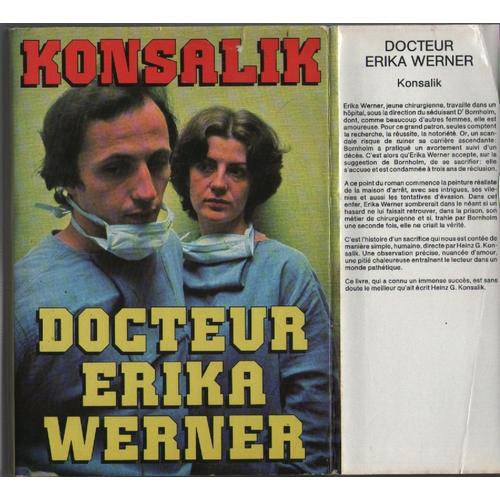 Docteur Erika Werner, De Heinz G. Konsalik, Erika Werner, Chirurgienne. Hachette   de Heinz G. Konsalik  Format Reli 