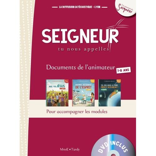 Seigneur, Tu Nous Appelles 7-8 Ans - Documents De L'animateur (1 Dvd)   de Diffusion Catchistique Lyon  Format Broch 