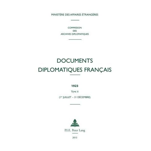 Documents Diplomatiques Franais 1923 - Tome 2 (1er Juillet - 31 Dcembre)   de Ministre Affaires Etrangres  Format Reli 