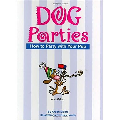 Dog Parties: How To Party With Your Pup (Pampered Pooch)   de Buck Jones  Format Broch 