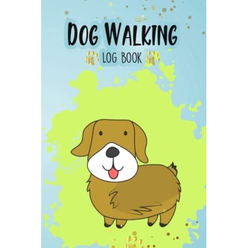 Dog Walking Log Book: Journal For Scheduling, Planning, Tracking, And Pet Information Paperback.Appointment Diary To Record All Your Dog Walking Times & Client Details.   de Publishing, Shobnom Press  Format Broch 