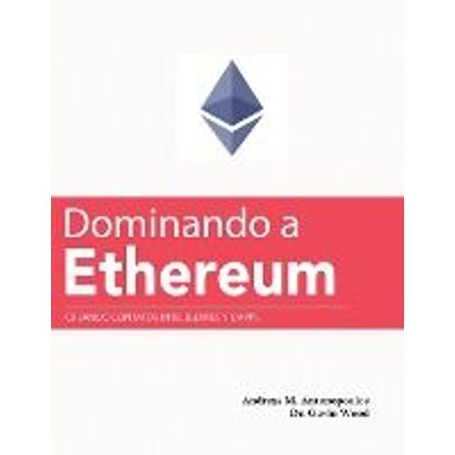 Dominando A Ethereum   de Andreas M. Antonopoulos  Format Broch 