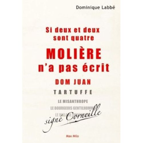 Si Deux Et Deux Sont Quatre, Molire N'a Pas crit Dom Juan    Format Broch 