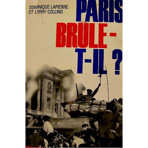 Paris Brule-T-Il ?   de dominique lapierre  Format Beau livre 