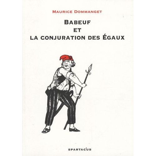 Babeuf Et La Conjuration Des Egaux    Format Broch 