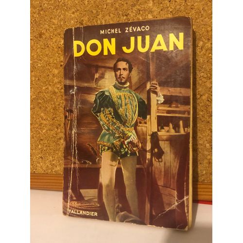 Don Juan - Michel Zevaco - ditions Tallandier 1952   