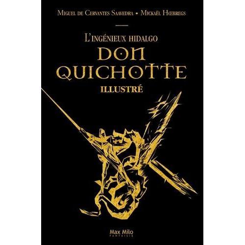 L'ingnieux Hidalgo Don Quichotte De La Manche Tome 1 - Don Quichotte   de Cervants Miguel de  Format Beau livre 