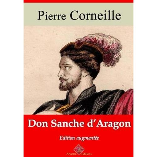 Don Sanche D'aragon - Suivi D'annexes   de Pierre Corneille