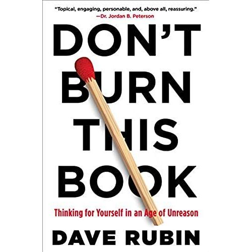 Don't Burn This Book: Thinking For Yourself In An Age Of Unreason    Format Reli 