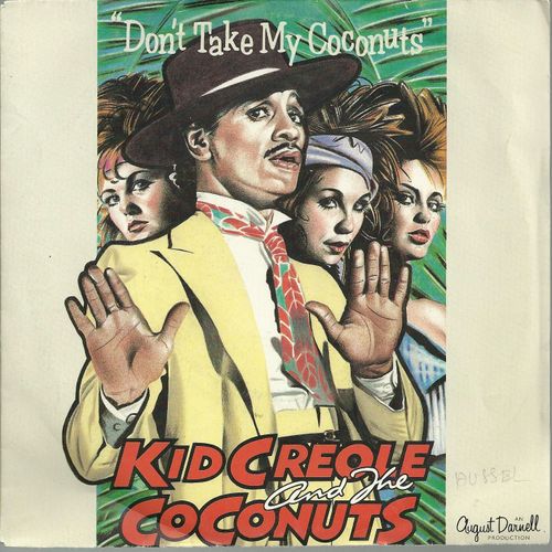 Don't Take My Coconuts (A. Darnell) 2'32  /  Going Olaces (A. Darnell) 3'17 - Kid Creole And The Coconuts