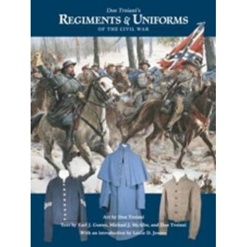 Don Troiani's Regiments & Uniforms Of The Civil War   de Earl J. Coates  Format Broch 