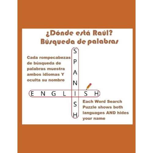 Dnde Est Ral? Bsqueda De Palabras (Where Is Ral? Word Search): El Nombre 