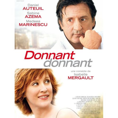 Donnant Donnant - Vritable Affiche De Cinma Plie - Format 40x60 Cm- De Isabelle Mergault Avec Daniel Auteuil, Sabine Azma, Medeea Marinescu, Christian Sinniger, Agns Boury, Julien Cafaro- 2010