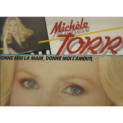 Donne Moi La Main Donne Moi L'amour, Et Si C'tait  Refaire, La Couleur Des Larmes, Le Chateau Des Grisailles, Minuit Heure Locale, Le Temps, Pas Bien Dans Sa Vie, La Province, T'es L'homme ......... - Michle Torr