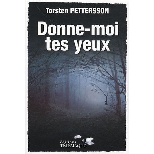Donne-Moi Tes Yeux   de Pettersson Torsten  Format Beau livre 