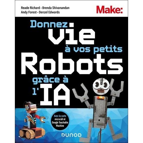 Donnez Vie  Vos Petits Robots Grce  L'ia    Format Grand Format 