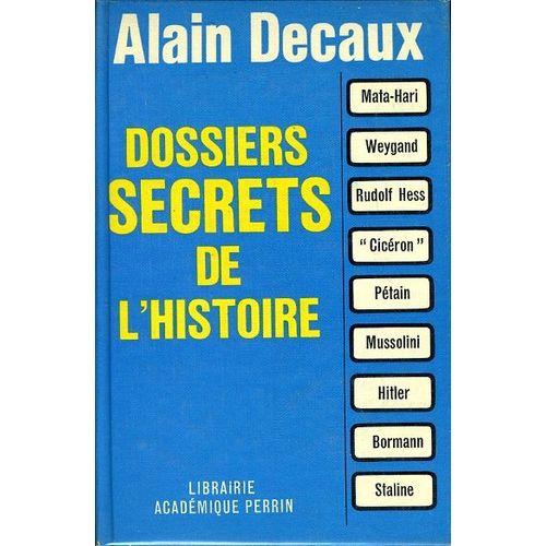 Dossiers Secrets De L' Histoire   de Alain Decaux  Format Reli 