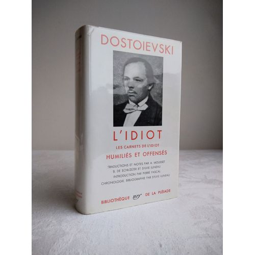 Dostoevski - L'idiot - Bibliothque De La Pliade   de Fdor Dostoevski 