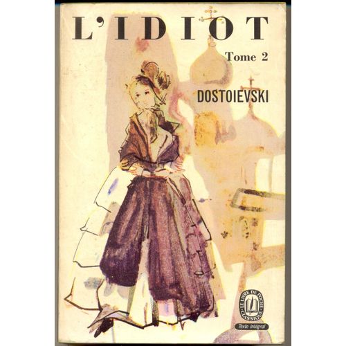 L'idiot Tome 2 de Fdor Dostoevski