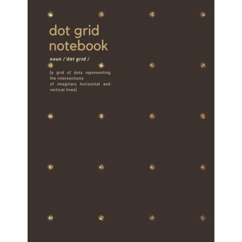 Dot Grid Notebook: Dot Grid Journal Large 8.5 X 11| 120 Dotted Pages | Dotted Notebook/Journal | Grid Dots For Office, Home Or School   de P R E S S, H  N O T E  Format Broch 