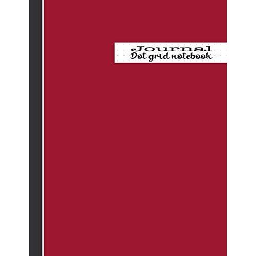 Dot Grid Notebook Journal: The Large Minimalists Planner For Creativity, Self Expression And Doodling - Ruby Red Cover Art Design    Format Broch 