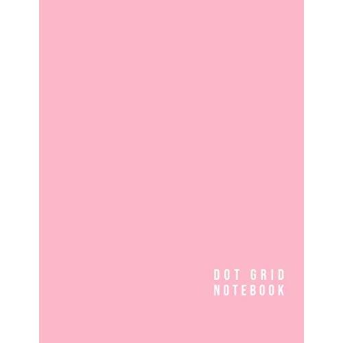 Dot Grid Notebook: Pink Cover Grey Dotted Notebook 110 Pages Size (8.5 X 11 Inches)   de Art, Psyhorde  Format Broch 