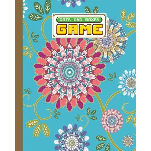 Dots And Boxes Game: Dots & Boxes Activity Book Floral Cover - 120 Pages!, Dots And Boxes Game Notebook - Short Or Long Games (8.5 X 11 Inches) By Marianne Ernst   de Ernst, Marianne  Format Broch 