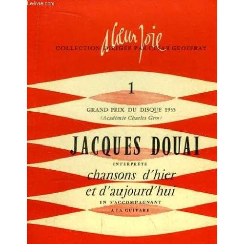 Chansons D'hier Et D'aujourd'hui, En S'accompagnant  La Guitare   de jacques douai  Format Broch 