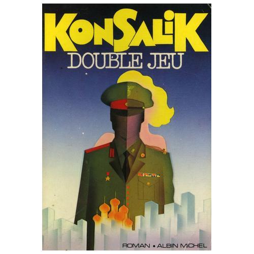 Double Jeu / Konsalik / Rf: 12073   de Konsalik 