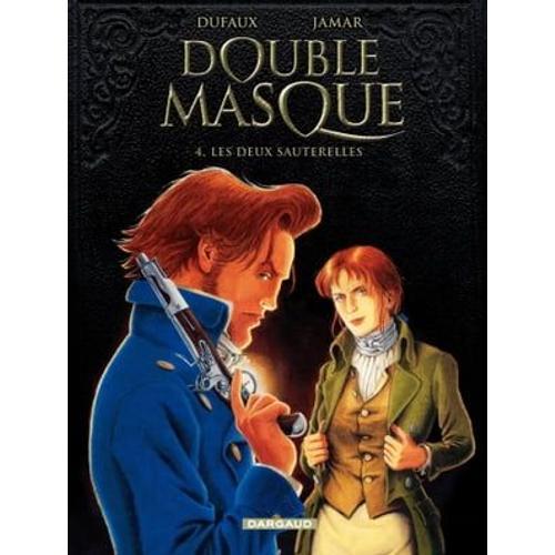 Double Masque - Tome 4 - Deux Sauterelles   de Jean Dufaux