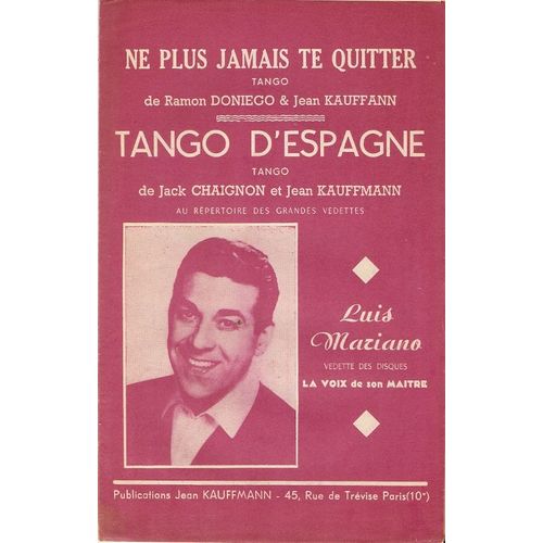 Double Partition Luis Mariano Ne Plus Jamais Te Quitter / Tango D'espagne