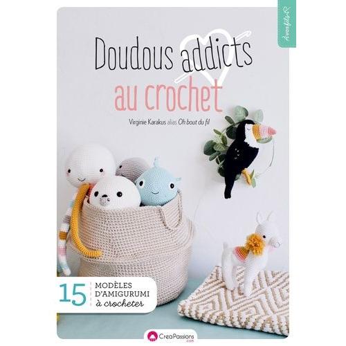 Doudous Addicts Au Crochet    Format Beau livre 
