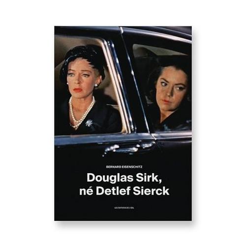 Douglas Sirk, N Detlef Sierck   de bernard eisenschitz  Format Beau livre 