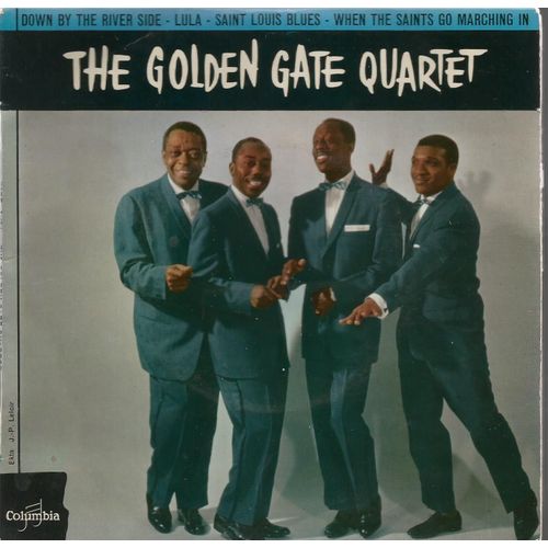 Down By The River Side 2'50 - Lula 2'20 / Saint Louis Blues 2'50 - When The Saints Go Marching In 2'50 (Columbia Esrf 1434) - The Golden Gate Quartet