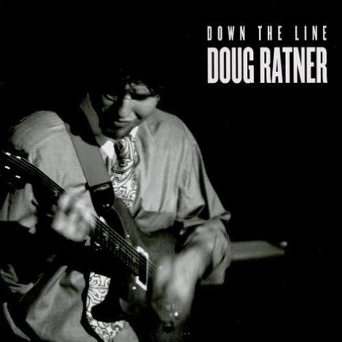 Down The Line - Doug Ratner