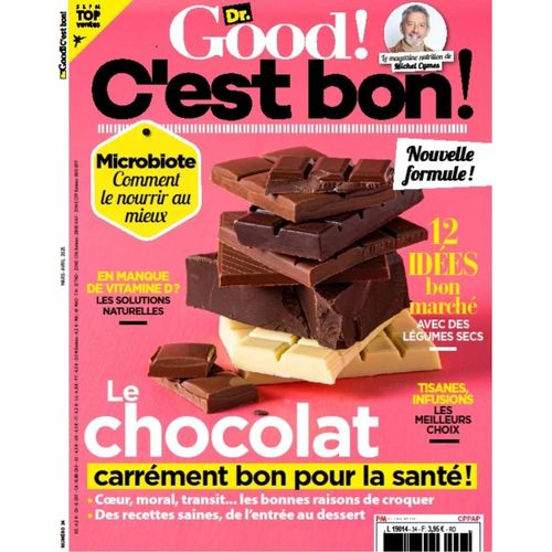 Dr Good ! C'Est Bon ! N 34 - Mars Avril 2025 - Le Chocolat / En Maque De Vitamine D ? / Microbiote, Comment Le Nourrir Au Mieux / Tisanes, Infusions